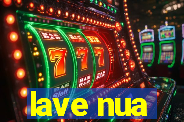 lave nua
